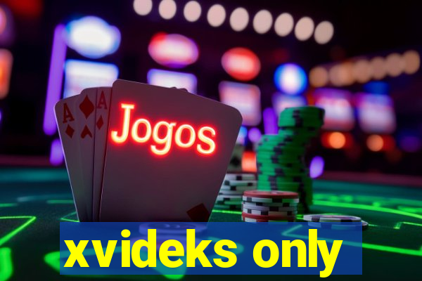 xvideks only